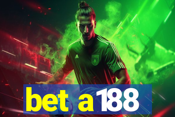 bet a188